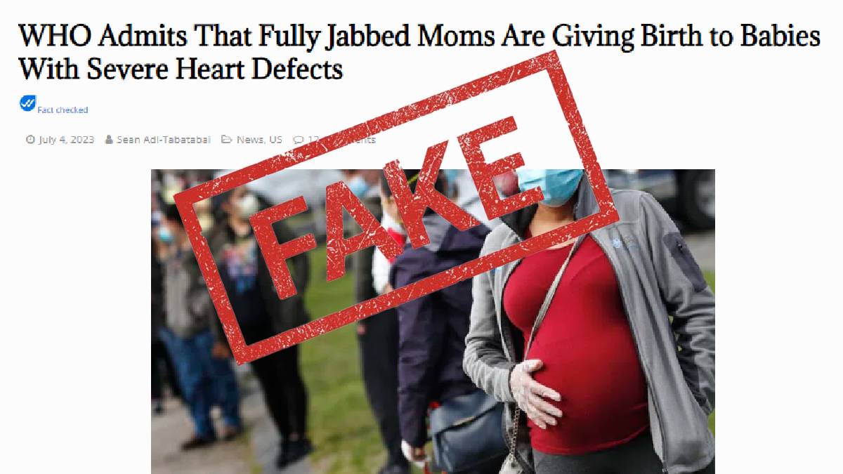 Viral news claiming fully vaccinated mothers are giving birth to babies with heart defects